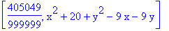 [405049/999999, x^2+20+y^2-9*x-9*y]